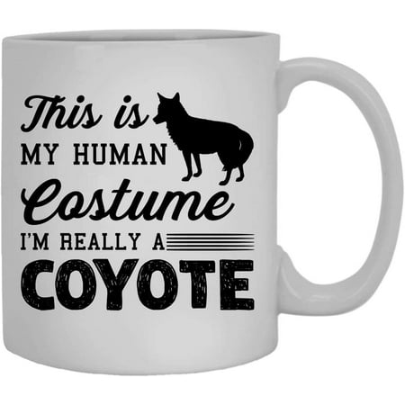 Cool I m Really A Coyote Mug Coffee Mug For You 11 oz