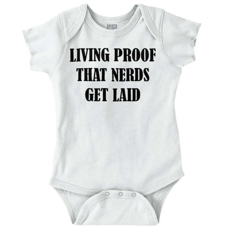 Brisco Brands Living Proof Nerds Get Laid Funny Baby Unisex Baby Bodysuits
