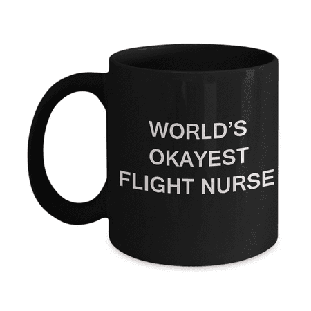 Flight nurse Gifts Coffee Mugs - World s Okayest Flight nurse Black coffee mugs 11 oz
Flight nurse Gifts Coffee Mugs - World s Okayest Flight nurse Black coffee mugs 11 oz
