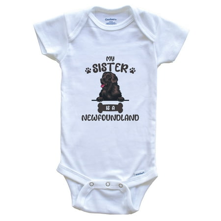 My Sister Is A Newfoundland Cute Dog Breed Baby Bodysuit v2 0-3 Months White