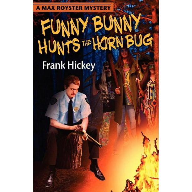Funny Bunny Hunts the Horn Bug (Paperback)