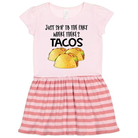 Inktastic Just Skip to the Part Where There s Tacos Gift Toddler Girl Dress