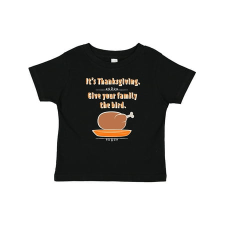 Inktastic Funny It s Thanksgiving Give Your Family the Bird Gift Baby Boy or Baby Girl T-Shirt
Inktastic Funny It s Thanksgiving Give Your Family the Bird Gift Baby Boy or Baby Girl T-Shirt