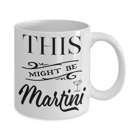 This Might Be Martini Funny Mug | Tea Cup | Gift Idea