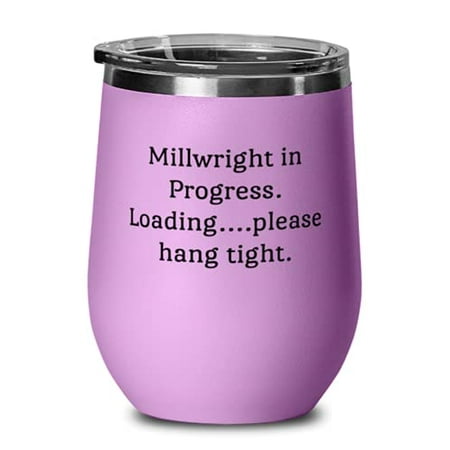Sarcasm Millwright s Millwright in Progress. Loading.please hang tight Love Wine Glass For Coworkers From Team Leader
Sarcasm Millwright s Millwright in Progress. Loading.please hang tight Love Wine Glass For Coworkers From Team Leader