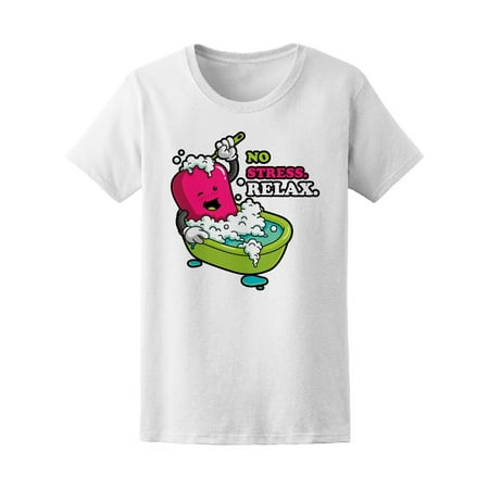 No Stress. Relax. Soap Tee Women's -Image by Shutterstock
