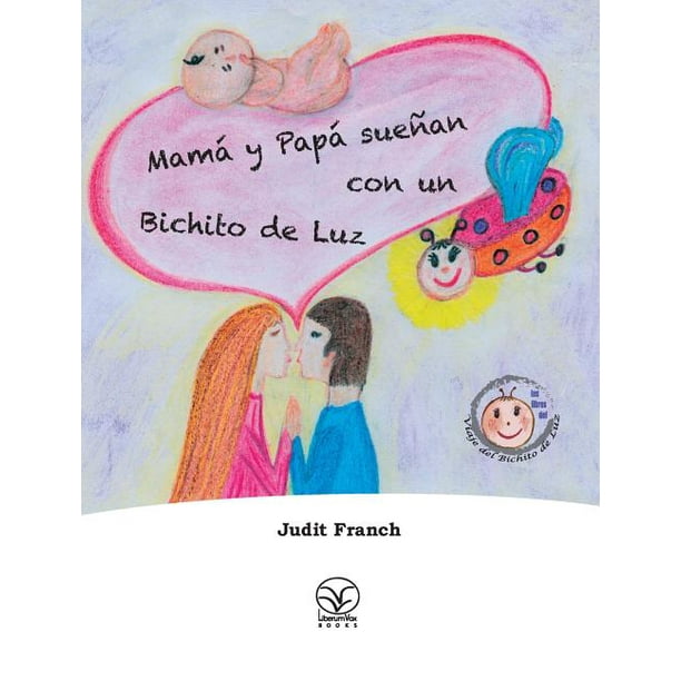 Mamá y Papá sueñan con un Bichito de Luz (Hardcover)