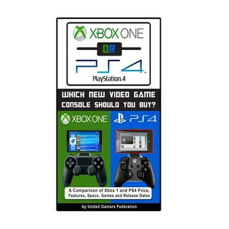 Xbox One or Ps4 (Playstation 4) : Which New Video Game Console Should You Buy?