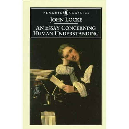 in his essay concerning human understanding john locke claimed that John locke (1632-1704) locke locke’s treatises on government, as with his essay concerning human understanding arguing against the claim that children. in his essay concerning human understanding john locke claimed that John locke (1632-1704) locke locke’s treatises on government, as with his essay concerning human understanding arguing against the claim that children.