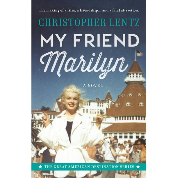 My Friend Marilyn: The Great American Destination Series - eBook