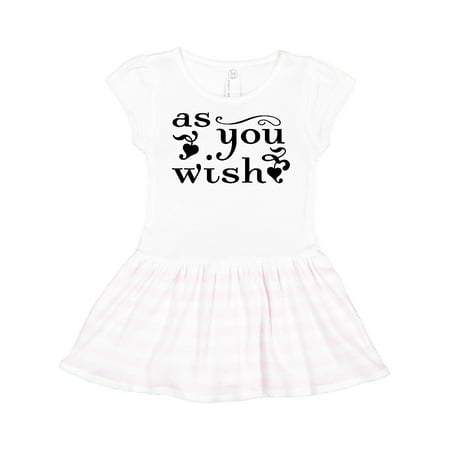 Inktastic As You Wish Gift Toddler Girl Dress
Inktastic As You Wish Gift Toddler Girl Dress