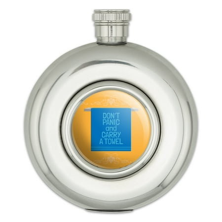 Don t Panic and Carry a Towel Round Stainless Steel 5oz Hip Drink Flask
Don t Panic and Carry a Towel Round Stainless Steel 5oz Hip Drink Flask