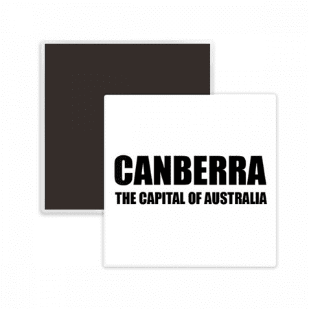 Canberra The Capital Of Austrialia Square Ceracs Fridge Magnet Keepsake Memento