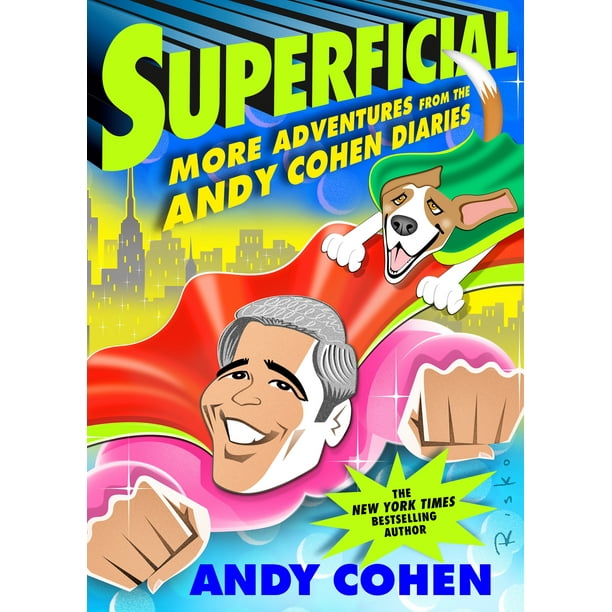 Superficial : More Adventures from the Andy Cohen Diaries