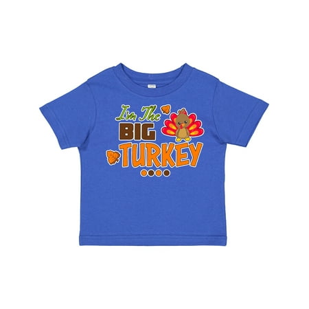 Inktastic Thanksgiving Im the Big Turkey Gift Toddler Boy or Toddler Girl T-Shirt