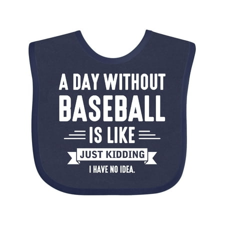 Inktastic Day Without Baseball Gift Baby Boy or Baby Girl Bib
Inktastic Day Without Baseball Gift Baby Boy or Baby Girl Bib