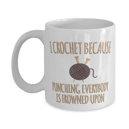 Crochet Coffee Mug Because Punching People Is Frowned Upon Humor Gift White Ceramic Cup
Crochet Coffee Mug Because Punching People Is Frowned Upon Humor Gift White Ceramic Cup