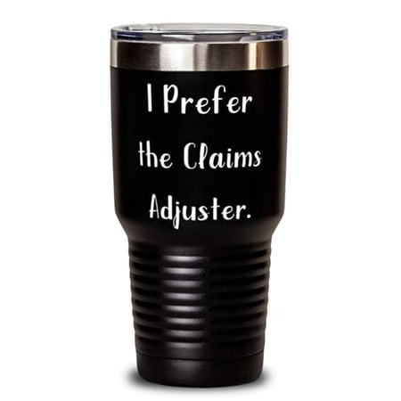 Brilliant Claims adjuster 30oz Tumbler I Prefer For Men Women Present From Co
Brilliant Claims adjuster 30oz Tumbler I Prefer For Men Women Present From Co