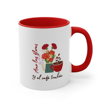 Accent Coffee Mug 11oz amo las Flores y el cafe también