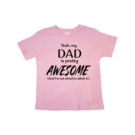 Inktastic Yeah My Dad is Pretty Awesome and I m Not Afraid to Admit It Gift Toddler Boy or Toddler Girl T-Shirt
Inktastic Yeah My Dad is Pretty Awesome and I m Not Afraid to Admit It Gift Toddler Boy or Toddler Girl T-Shirt