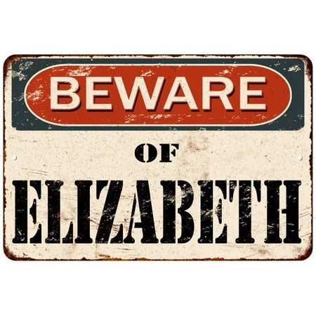 Beware of Elizabeth Vintage Look Rustic Chic Funny Metal Sign 8x12 8123766