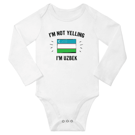 I m Not Yelling I m Uzbek! Baby Long Sleeve Bodysuit Unisex Gifts (White 12 Months)