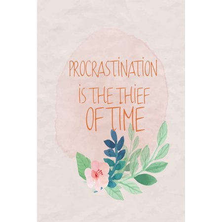 Aluminum Metal Procrastination Is The Thief Of Time Spiritual Motivational Sign Inspirational Quote Large Sign, 12x18