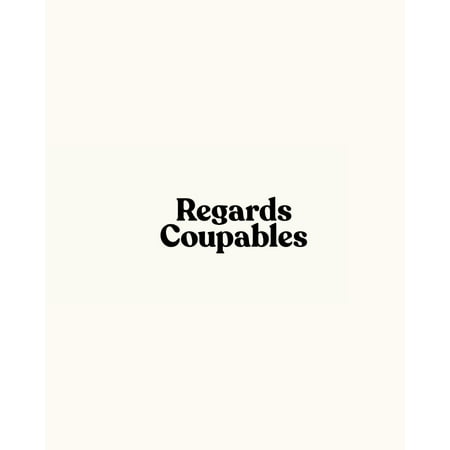Regards Coupables: Volume I (Paperback)