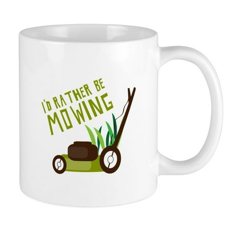 CafePress - Rather Be Mowing Mugs - Ceramic Coffee Tea Novelty Mug Cup 11 oz