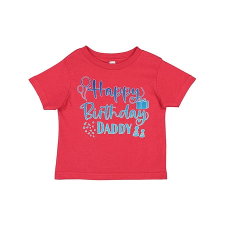 Inktastic Blue Happy Birthday Daddy Gift Toddler Boy or Toddler Girl T-Shirt