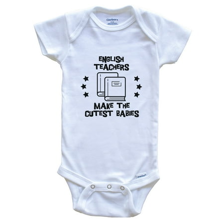 English Teachers Make The Cutest Babies Funny English Teacher Baby Bodysuit