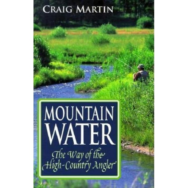 Pruett: Mountain Water: The Way of the High-Country Angler (Paperback)