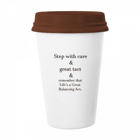 Care And Tact Give You Balance Life Quotes Mug Coffee Drinking Glass Pottery Cerac Cup Lid
Care And Tact Give You Balance Life Quotes Mug Coffee Drinking Glass Pottery Cerac Cup Lid