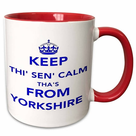 3dRose Keep Thi Sen Calm Thas From Yorkshire - Two Tone Red Mug 11-ounce