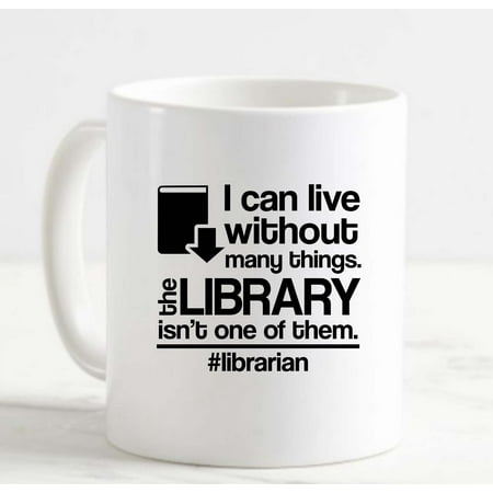 Coffee Mug I Can Live Without Many Things Library Isnt One Books White Cup Funny Gifts for work office him her
Coffee Mug I Can Live Without Many Things Library Isnt One Books White Cup Funny Gifts for work office him her