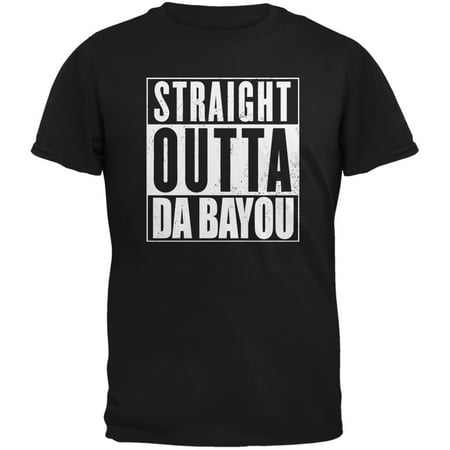 Straight Outta Da Bayou Black Adult T-Shirt