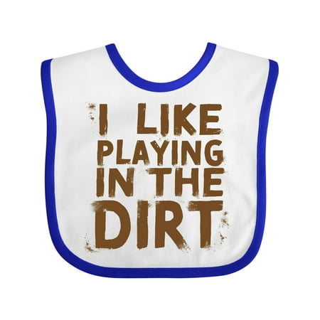 Inktastic I Like Playing in the Dirt Gift Baby Boy or Baby Girl Bib