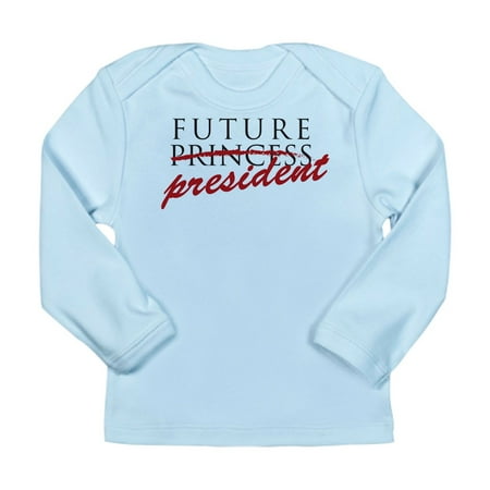 CafePress - Future President Long Sleeve T Shirt - Long Sleeve Infant T-Shirt
