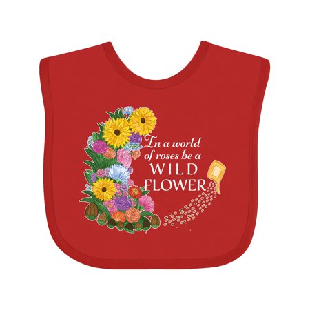Inktastic In a World of Roses be a Wild Flower Gift Baby Boy or Baby Girl Bib
Inktastic In a World of Roses be a Wild Flower Gift Baby Boy or Baby Girl Bib