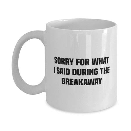 Cycling Mug - Cycling Coffee Cup - I Said During The Breakaway - Cycling Mug White 11oz
Cycling Mug - Cycling Coffee Cup - I Said During The Breakaway - Cycling Mug White 11oz