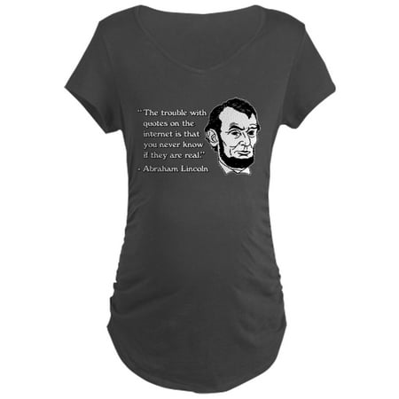 CafePress - Abraham Lincoln Internet Qu - Maternity Dark T-Shirt