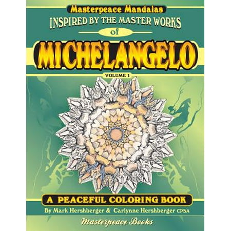 Michelangelo Masterpeace Mandalas Coloring Book: A Peaceful Coloring Book Inspired by Masterpieces