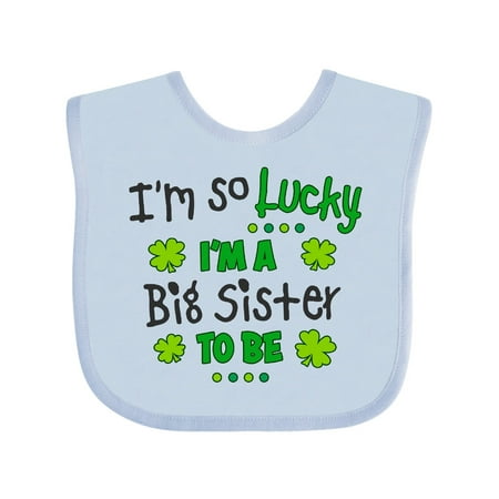 Inktastic I m so Lucky I m a Big Sister to be Gift Baby Girl Bib