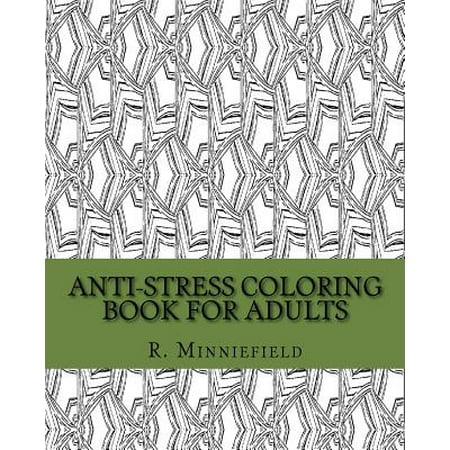 Anti-Stress Coloring Book for Adults: A Classic and Modern Patterns Coloring Book with Geometric Shapes and Hypnotic Patterns!