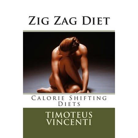 Zig Zag Diet: Calorie Shifting Diets