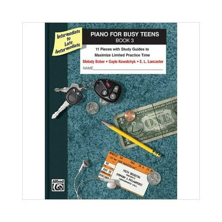 Alfred 00-33241 Piano for Busy Teens- Book 3 - Music Book