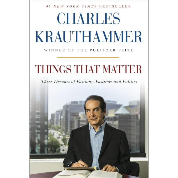 Things That Matter : Three Decades of Passions, Pastimes and Politics