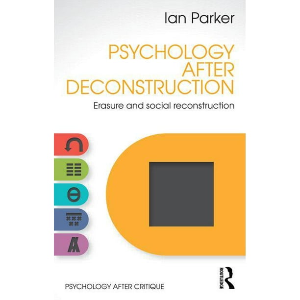 Psychology After Critique: Psychology After Deconstruction: Erasure and social reconstruction (Paperback)
