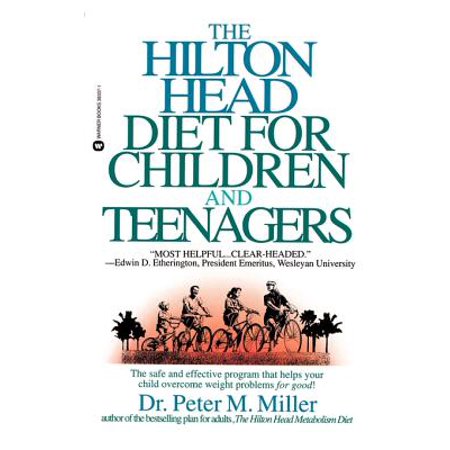 The Hilton Head Diet for Children and Teenagers: The Safe Adn Effective
Program That Helps Your Child Overcome Weight Problems for Good! The Hilton Head Diet for Children and Teenagers: The Safe Adn Effective
Program That Helps Your Child Overcome Weight Problems for Good!