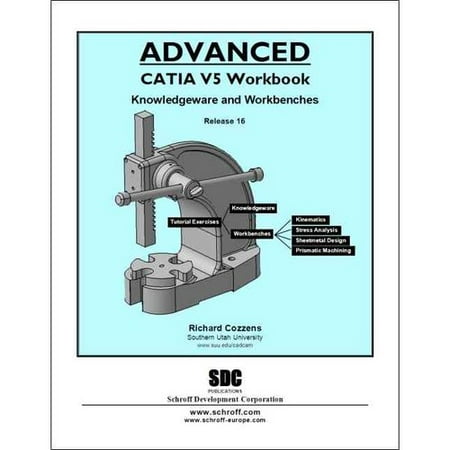 Advanced Catia Workbook: Knowledgeware and Workbenches Release 16